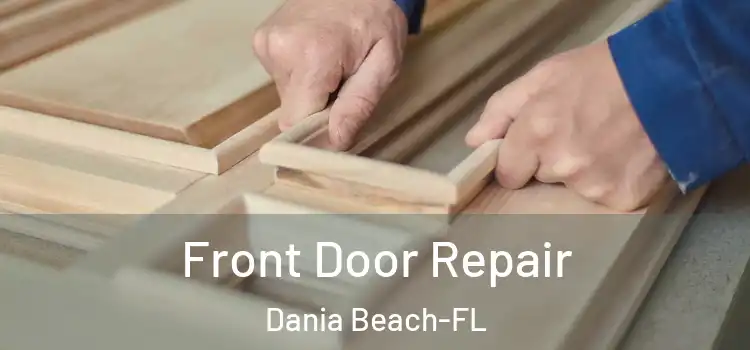 Front Door Repair Dania Beach-FL