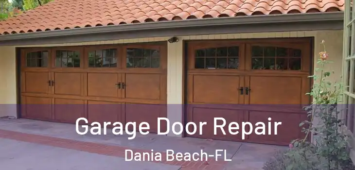 Garage Door Repair Dania Beach-FL
