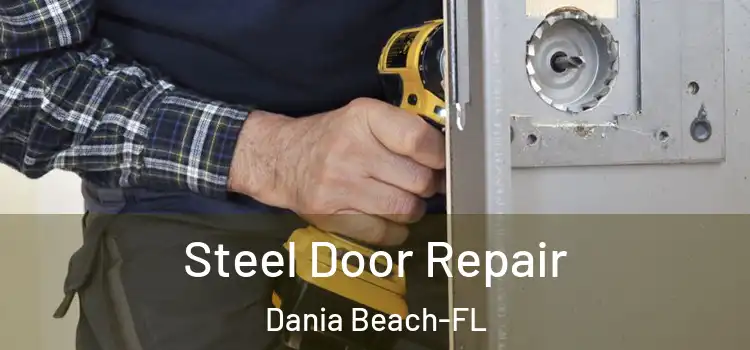 Steel Door Repair Dania Beach-FL